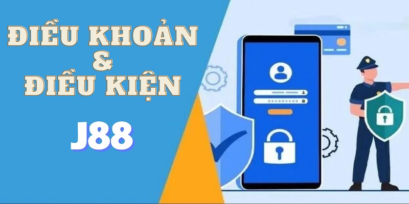 Những điều cần nắm về điều kiện và điều khoản mới nhất tại J88